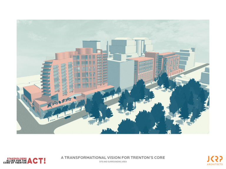 A transformational vision for Trenton’s downtown core