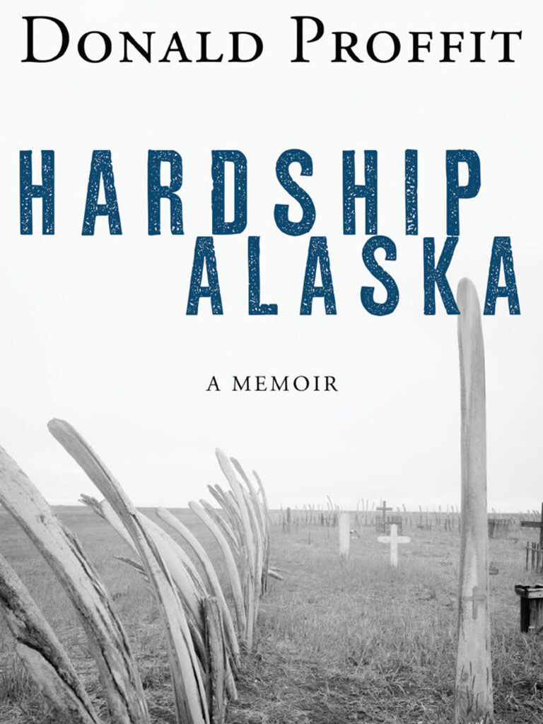 Hardship Alaska - Donald Proffit.jpg