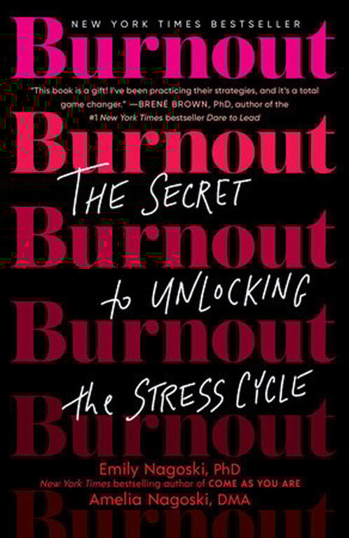 Burnout - The Secret to Unlocking the Stress Cycle - Cover.jpg
